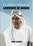 Portada de: FABULOSA HISTORIA DE LAWRENCE DE ARABIA, LA