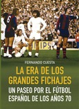Portada de: LA ERA DE LOS GRANDES FICHAJES