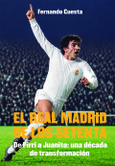 EL REAL MADRID DE LOS SETENTA Portada de: EL REAL MADRID DE LOS SETENTA